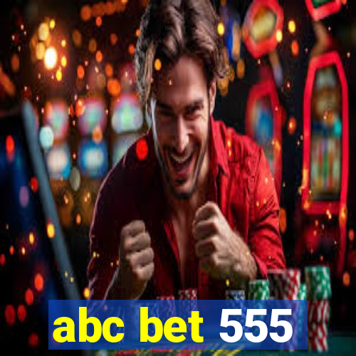 abc bet 555